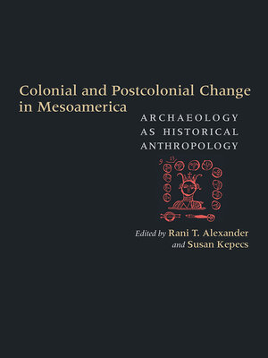 cover image of Colonial and Postcolonial Change in Mesoamerica